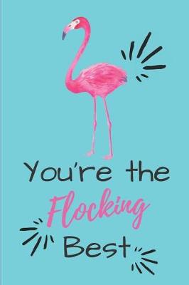 Book cover for You're the Flocking Best