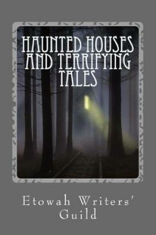 Cover of Haunted Houses and Terrifying Tales