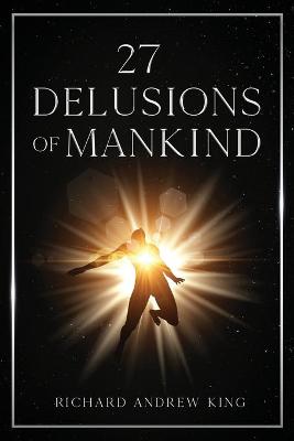 Book cover for 27 Delusions of Mankind