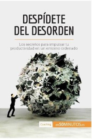 Cover of Despidete del desorden