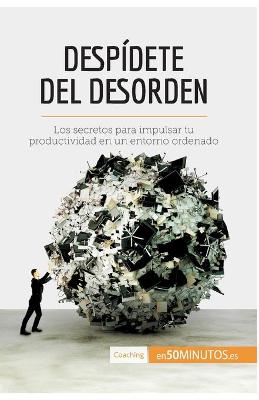 Book cover for Despidete del desorden