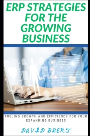 Cover of ERP Strategies for the Growing Business