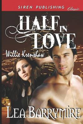 Book cover for Half in Love [Willie Krenshaw] (Siren Publishing Classic)