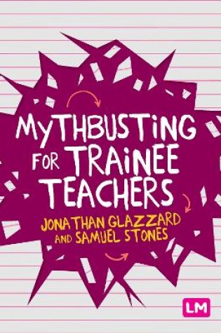 Cover of Mythbusting for Trainee Teachers