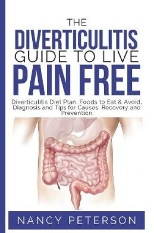 Cover of The Diverticulitis Guide to Live Pain Free