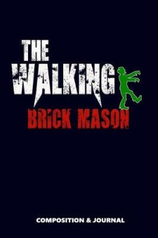 Cover of The Walking Brick Mason