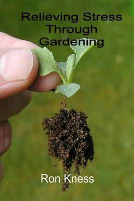 Book cover for Relieving Stress Through Gardening