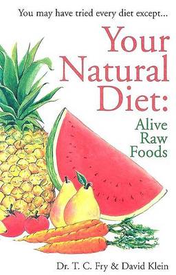 Book cover for Your Natural Diet: Alive Raw Foods