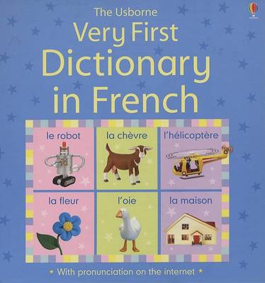 Cover of The Usborne Very First Dictionary in French
