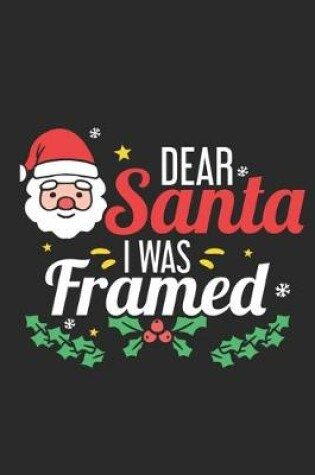 Cover of Dear Santa I Was Framed