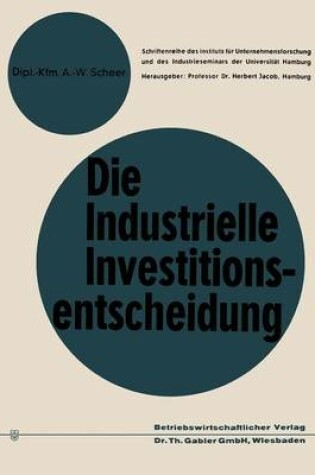 Cover of Die industrielle Investitionsentscheidung