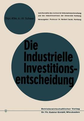 Cover of Die industrielle Investitionsentscheidung