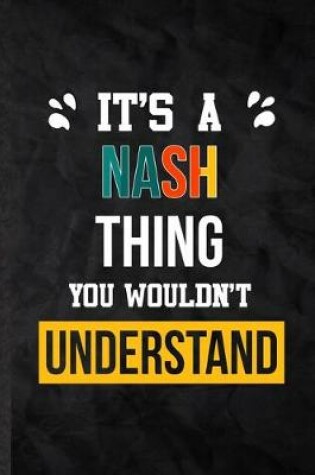 Cover of It's a Nash Thing You Wouldn't Understand