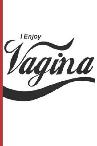 Cover of I Enjoy Vagina