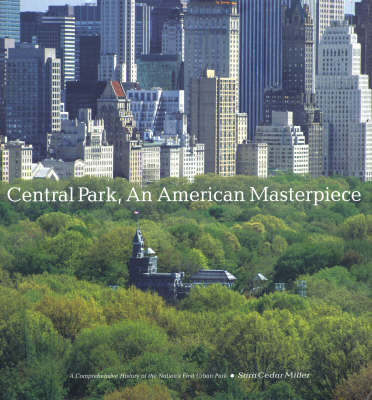 Cover of Central Park, An American Masterpiece: A Comprehensive History of the Nation's First Urban Park