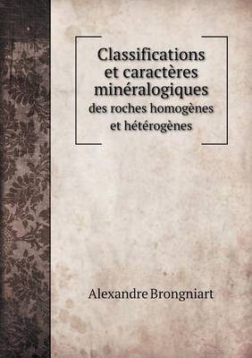 Book cover for Classifications et caractères minéralogiques des roches homogènes et hétérogènes