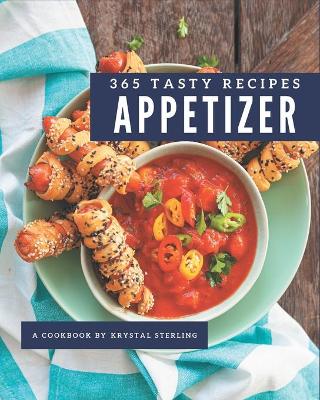 Book cover for 365 Tasty Appetizer Recipes