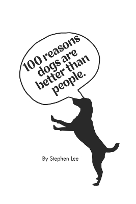 Book cover for 100 Reasons Why Dogs are better than people