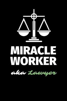 Book cover for Miracle Worker Aka Lawyer