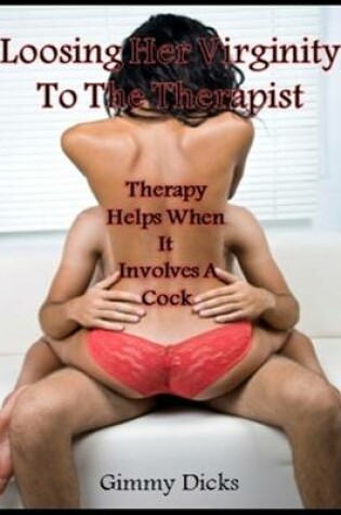 Cover of Losing Her Virginity to the Therapist