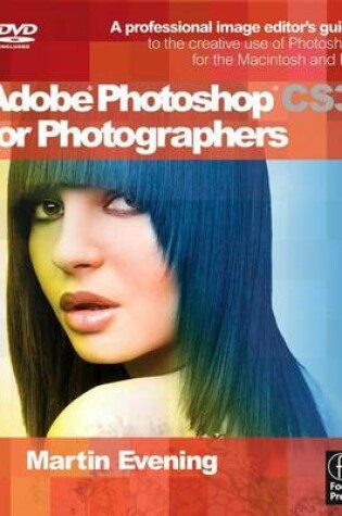 Cover of Adobe Photoshop Cs3 for Photographers: A Professional Image Editor's Guide to the Creative Use of Photoshop for the Macintosh and PC