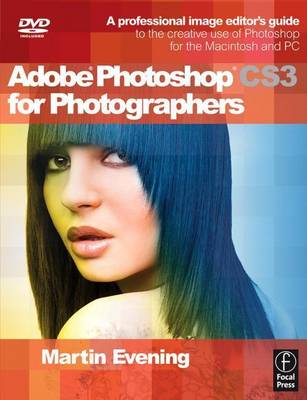 Book cover for Adobe Photoshop Cs3 for Photographers: A Professional Image Editor's Guide to the Creative Use of Photoshop for the Macintosh and PC