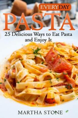 Cover of Everyday Pasta