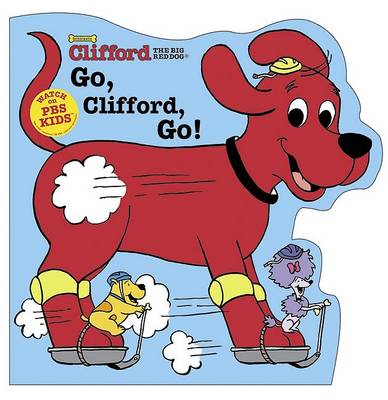 Book cover for Clifford: Go, Clifford, Go (with Wheels)