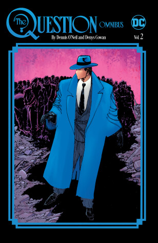 Book cover for The Question Omnibus by Dennis O'Neil and Denys Cowan Vol. 2