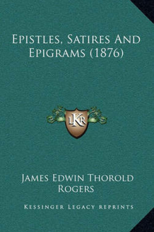 Cover of Epistles, Satires and Epigrams (1876)