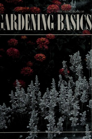 Cover of The Ortho Book of Gardening Basics