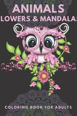 Cover of Animals Flowers and Mandalas