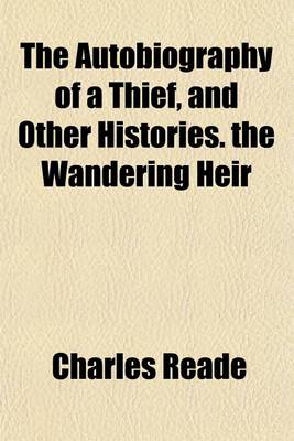 Book cover for The Autobiography of a Thief, and Other Histories. the Wandering Heir