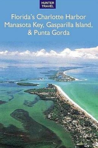Cover of Florida's Port Charlotte, Manasota Key, Gasparilla Island & Punta Gorda