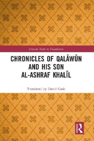 Cover of Chronicles of Qalāwūn and his son al-Ashraf Khalīl