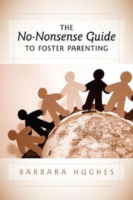 Book cover for The No-Nonsense Guide to Foster Parenting