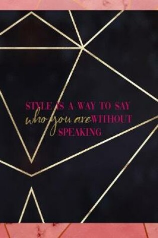 Cover of Style Is A Way To Say Who You Are Without Speaking