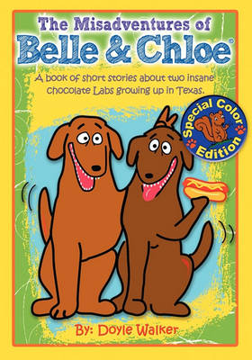 Book cover for The Misadventures of Belle & Chloe - The All-Color Edition