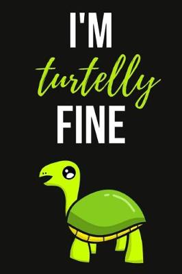 Book cover for I'm Turtelly Fine