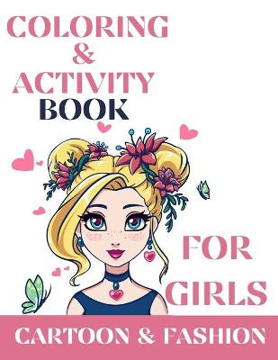 Book cover for Coloring & activity book for girls, Cartoon and Fashion