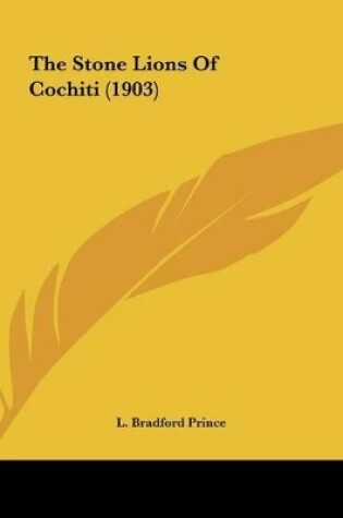 Cover of The Stone Lions of Cochiti (1903)