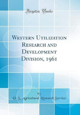 Book cover for Western Utilization Research and Development Division, 1961 (Classic Reprint)