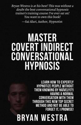 Book cover for Master Covert Indirect Conversational Hypnosis