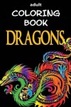 Book cover for Adult Coloring Book - Dragons