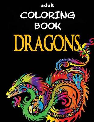 Cover of Adult Coloring Book - Dragons