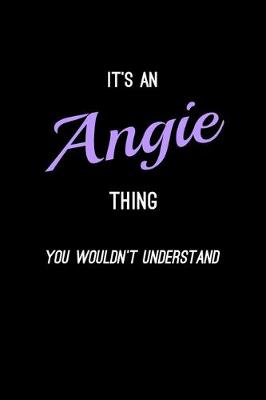 Book cover for It's An Angie Thing, You Wouldn't Understand