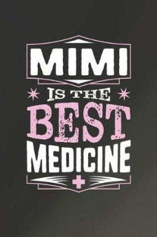 Cover of Mimi Is The Best Medicine
