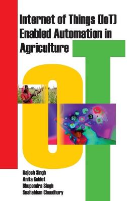 Book cover for Internet of Things (IOT) Enabled Automation in Agriculture