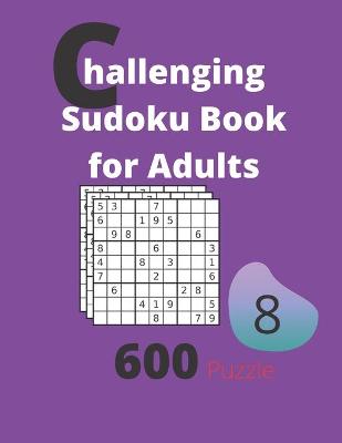 Book cover for Challenging Sudoku Book for Adults Volume 8