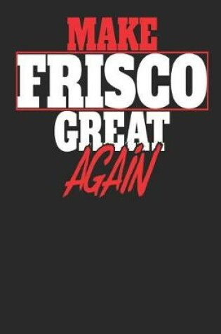 Cover of Make Frisco Great Again